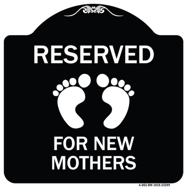 Signmission Pink Reserved Parking for New Mothers Heavy-Gauge Aluminum Sign, 18" x 18", BW-1818-23299 A-DES-BW-1818-23299 - main